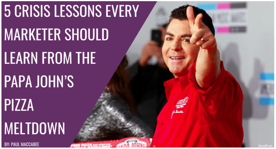 5 CRISIS LESSONS EVERY MARKETER SHOULD LEARN FROM THE PAPA JOHN'S PIZZA MELTDOWN
