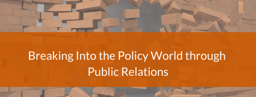 Breaking into the policy world through public relations