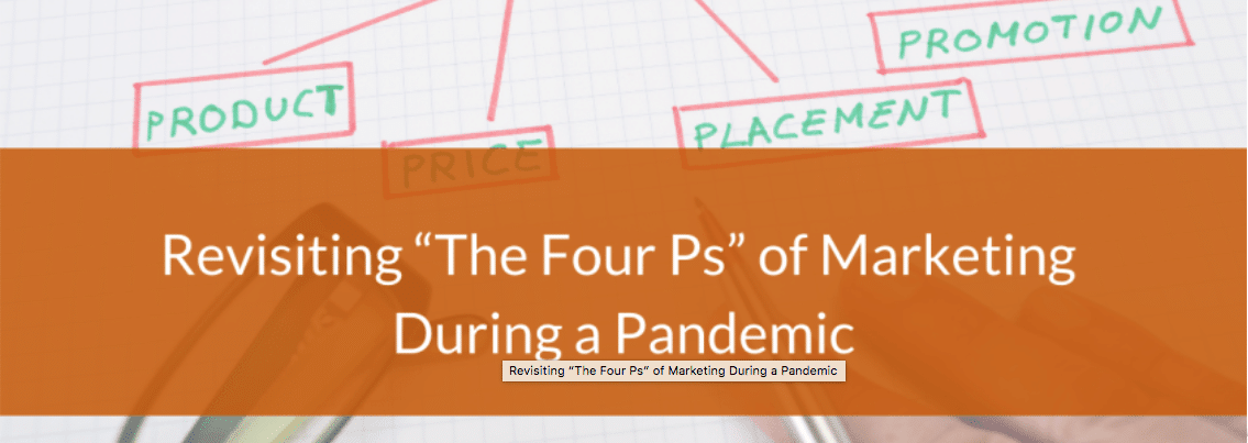 Revisiting the “four Ps” of marketing during a pandemic