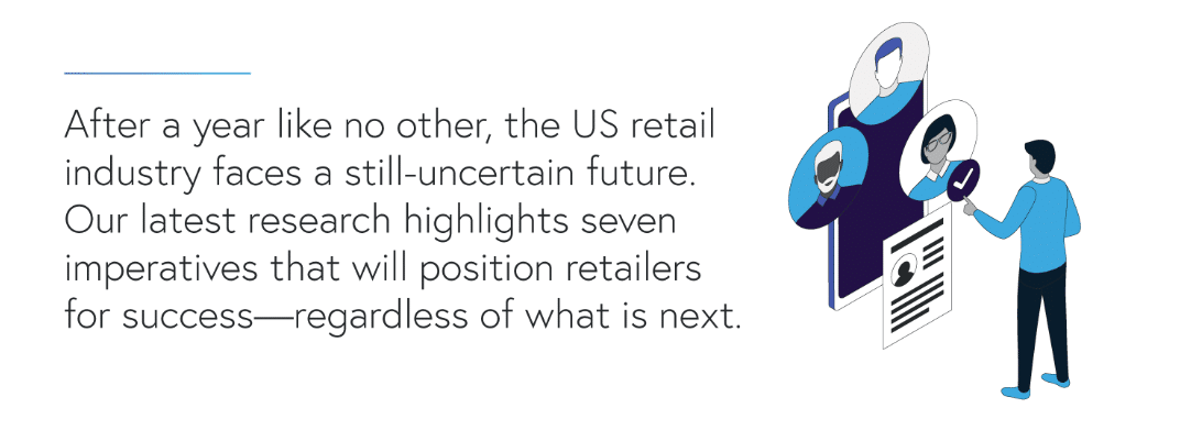 7 imperatives for the retail industry: CEOs speak on COVID’s long-term impact on retail 