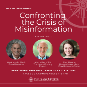 New Plank Center webinar on Apr. 15: “Confronting the Crisis of Misinformation”