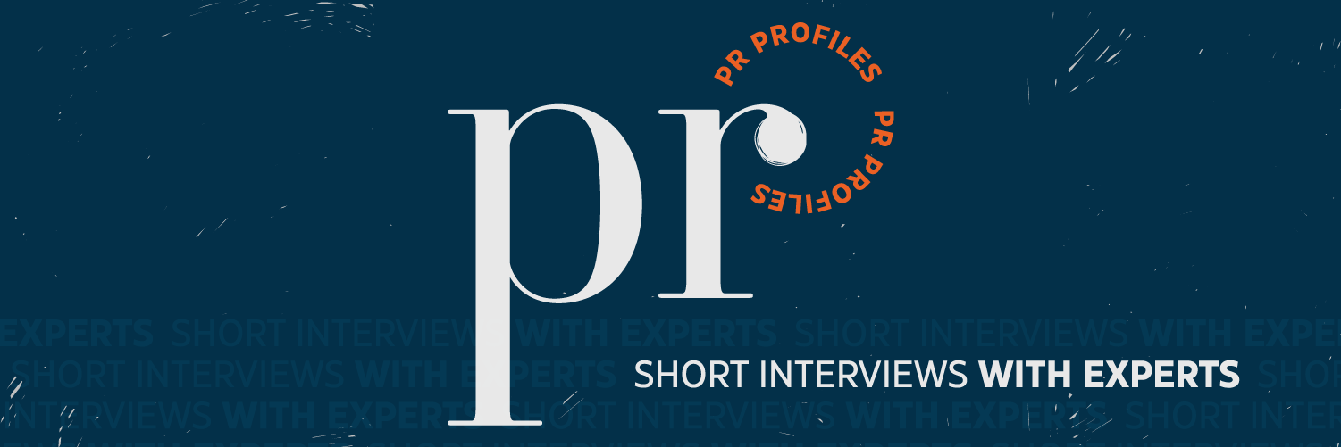 PR Profiles Podcast: Short interviews with PR and Communications Experts