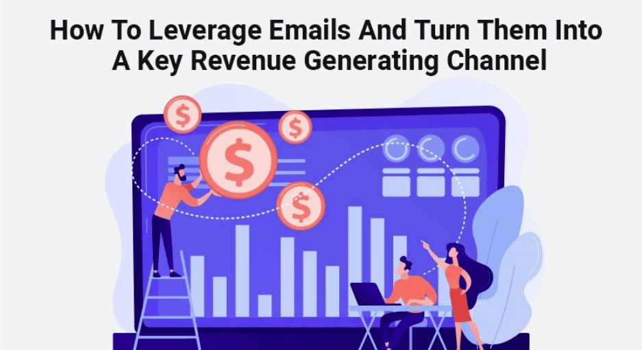 7 ways to leverage emails as a key revenue generating channel