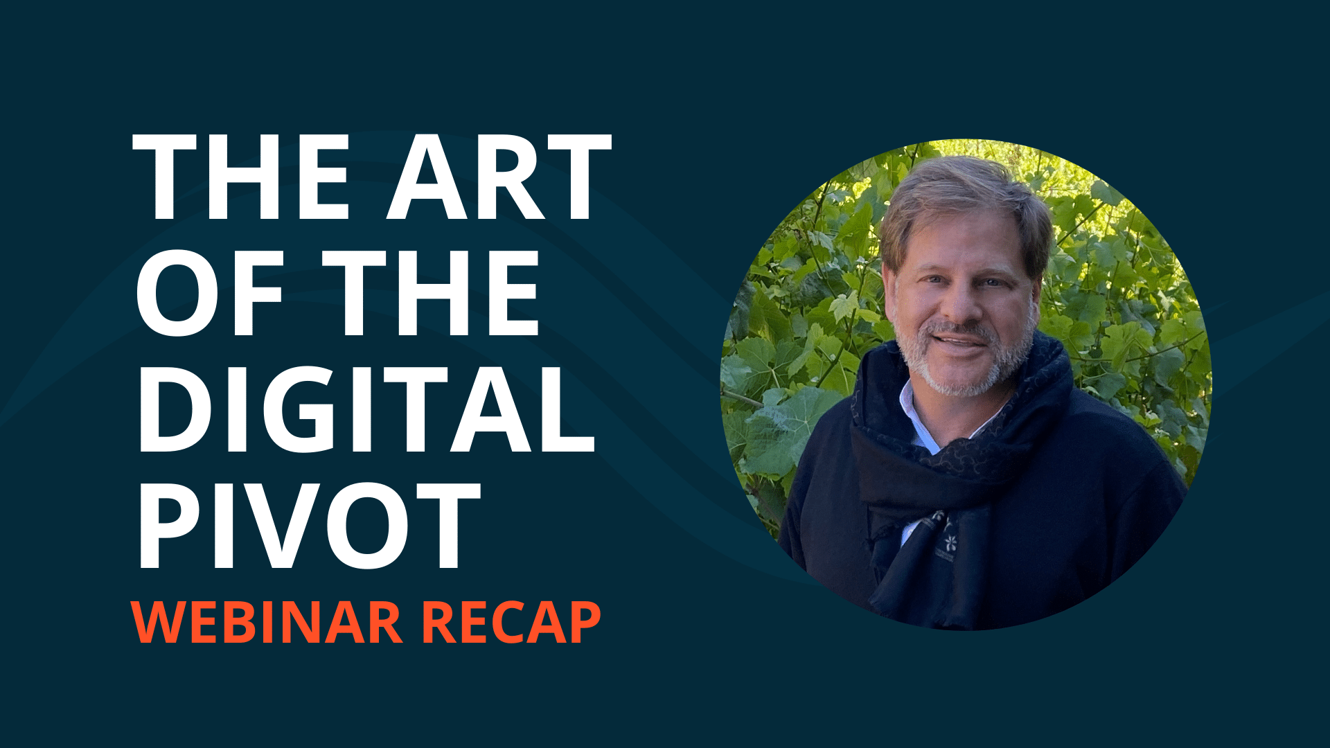 The Art of the Digital Pivot with Eric Schwartzman: Agility Webinar Recap