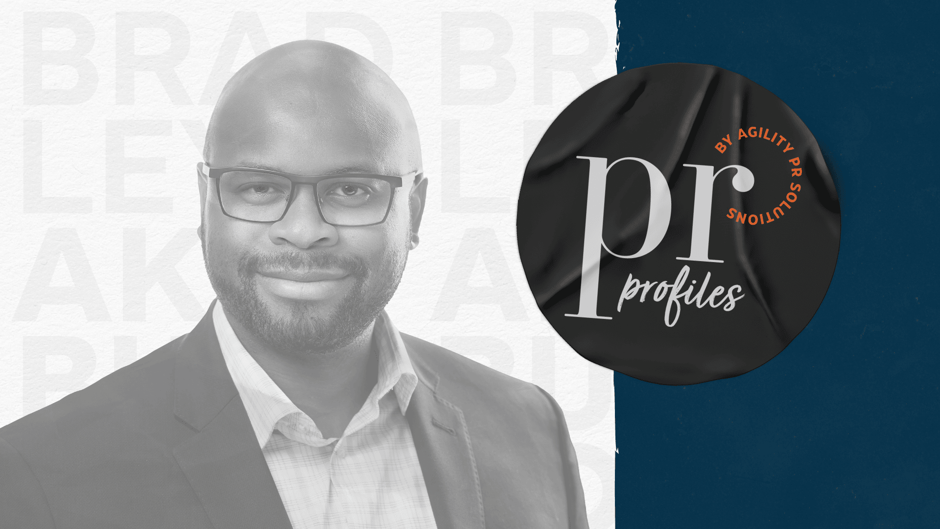 PR Profiles, Episode 15: A Conversation with Bradley Akubuiro, Partner at Bully Pulpit Interactive