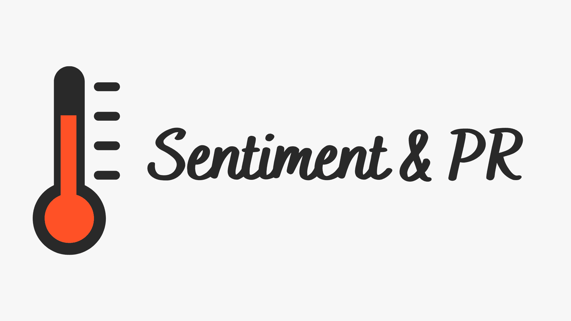 Sentiment and why it’s important for PR
