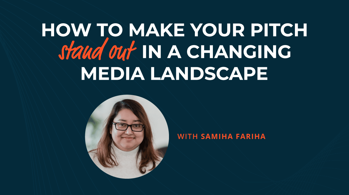 How to make your pitch stand out in a changing media landscape