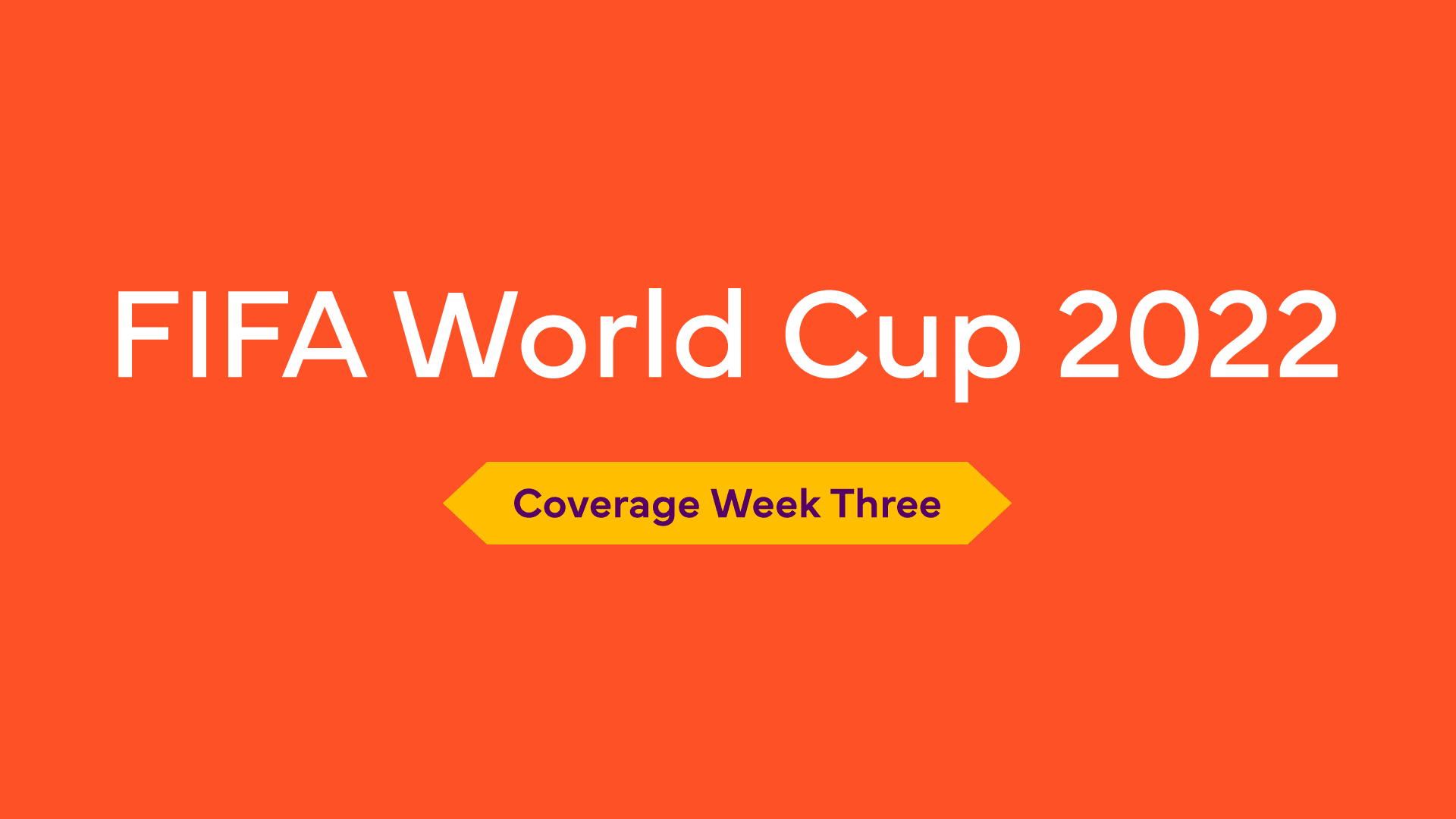World Cup Media Coverage Breakdown: Week 3
