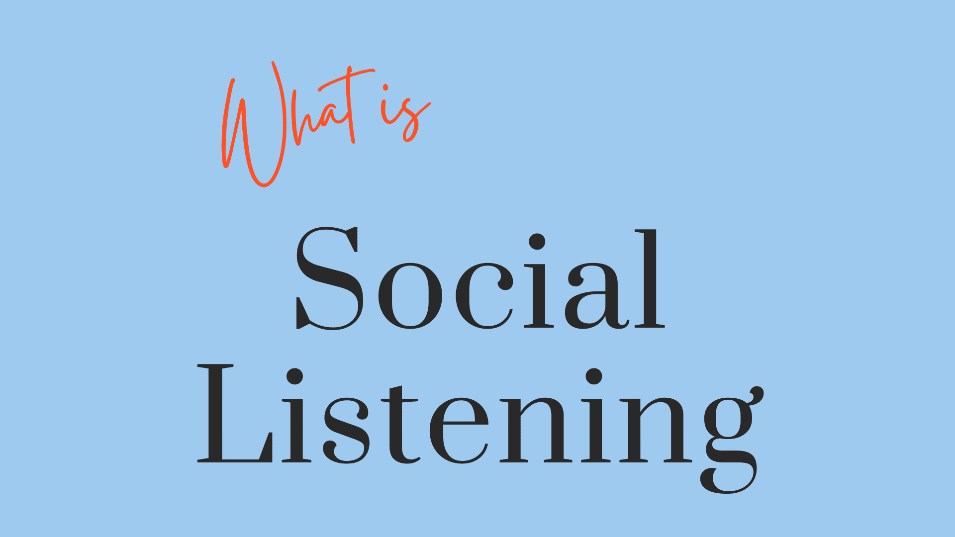 What is social listening?