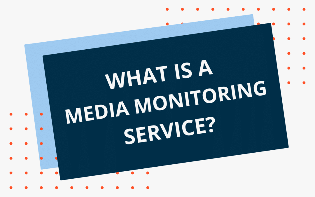 What is a media monitoring service on blue rectangles